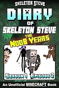 Diary of Skeleton Steve, the Noob Years, Season 1, Episode 2