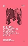 FEELING Inteligencia emocional aplicada a la venta (Spanish Edition)