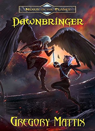 Dawnbringer (Nexus of the Planes Book 3)
