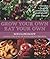 Grow Your Own, Eat Your Own