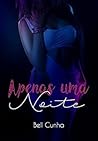 Apenas uma noite by Bell Cunha