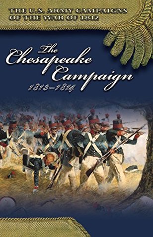 THE CHESAPEAKE CAMPAIGN, 1813–1814 (Kindle Edition)