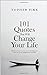 101 Quotes That Will Change...
