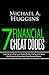 7 Financial Cheat Codes: Live Smart, Pay Less Taxes, Retire Early, and Have the Financial Freedom You Dream About