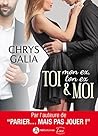 Toi (mon ex, ton ex) & Moi by Chrys Galia