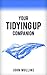 Your Tidying Up Companion by John Mullins
