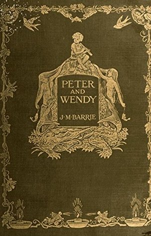 Peter and Wendy: (Peter Pan), Illustrated, 1911 UK edition