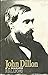John Dillon: A Biography