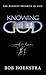 Knowing God by Bob Hoekstra