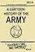 Buster's Battery: A Cartoon History of the Army