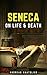 Seneca On Life & Death