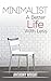Minimalist: A Better Life With Less (Blissful Living Book 2)