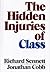 The Hidden Injuries of Class by Richard Sennett