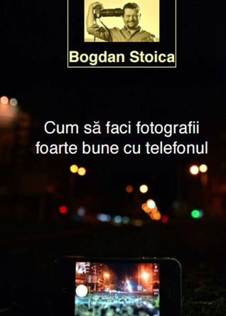 Cum să faci fotografii bune cu telefonul