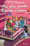 Nos plus grandes histoires d'amour (Le club des Baby-Sitters)