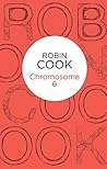 Chromosome Six by Robin Cook
