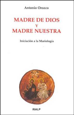 Madre de Dios y Madre Nuestra. Iniciación a la Mariología (Paperback)