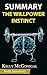 Summary of The Willpower Instinct: How Self-Control Works, Why It Matters, and What You Can Do To Get More of It by Kelly McGonigal | Key Point Breakdown & Analysis