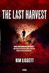 The Last Harvest by Kim Liggett