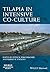 Tilapia in Intensive Co-culture (World Aquaculture Society Book series)