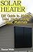 Solar Heater: DIY Guide to ...