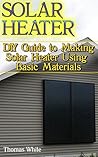 Solar Heater: DIY...