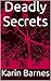 Deadly Secrets