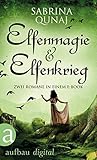 Elfenmagie & Elfenkrieg: Zwei Romane in einem E-Book (German Edition)