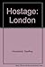 Hostage: London
