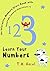 Children’s Books: NUMBERS BOOK (Beautifully Illustrated Learn Numbers Picture Book To Help Your Toddler or Baby To Learn Numbers. Perfect For 3-5 Year Old): Perfect For Preschool