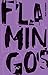 Flamingos