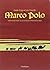 Marco Polo. Testimonianze di un viaggio straordinario