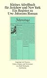 Kleines Adreßbuch für Jerichow und New York. Ein Register zu Uwe Johnsons Roman "Jahrestage". Angelegt mit Namen, Orten, Zitaten und Verweisen von Rolf Michaelis
