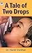 A Tale Of Two Drops