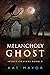 Melancholy Ghost (Spirit Ch...