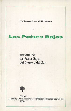 Los Países Bajos: Historia de los Países Bajos del Norte y del Sur (Paperback)