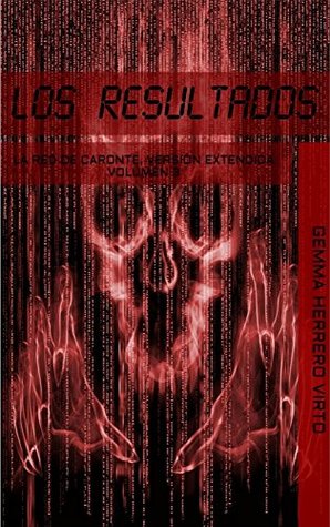 Los resultados (La red de Caronte, Versión extendida nº 3) (Spanish Edition)