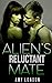 Alien's Reluctant Mate