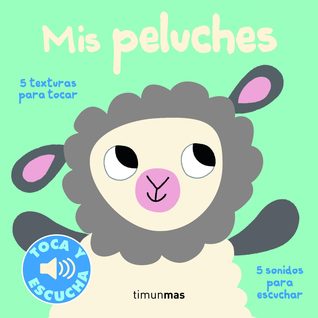 Mis peluches (toca y escucha)