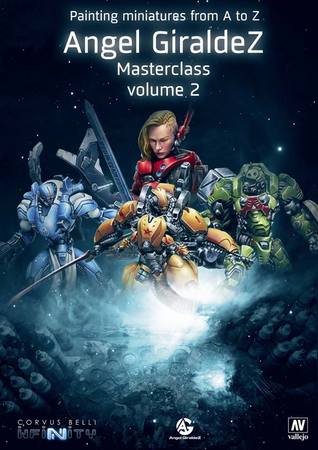 Painting Miniatures from A to Z, Angel Giraldez Masterclass Volume 2 (Paperback)