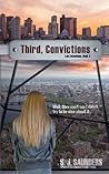 Third, Convictions (Last Intentions, #3)