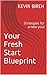 Your Fresh Start Blueprint: Strategies for a new you!