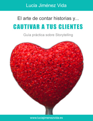 El arte de contar historias y... cautivar a tus clientes