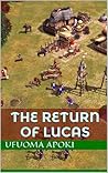 The Return of Lucas The Return of Lucas