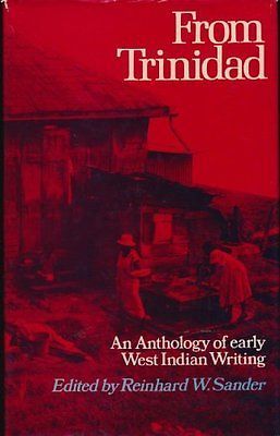 From Trinidad: An Anthology Of Early West Indian Writing