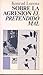 Sobre la agresión. El pretendido mal