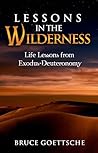 Lessons in the Wilderness: Life Lessons from Exodus-Deuteronomy