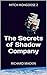 The Secrets of Shadow Company by Richard Mackin