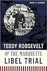 teddy-roosevelt-the-marquette-libel-trial