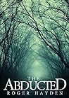 The Abducted by Roger Hayden